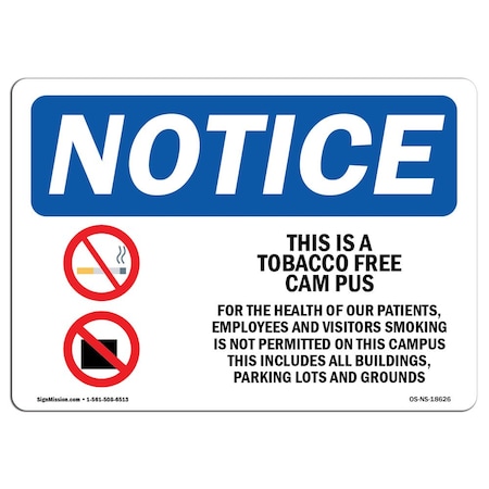 OSHA Notice Sign, This Is A Tobacco Free Campus With Symbol, 10in X 7in Rigid Plastic